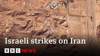 Iran military sites damaged in Israeli strikes | BBC News