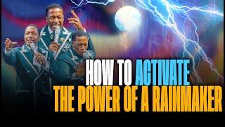 HEAR This  How To ACTIVATE The POWER   Of A RAIN MAKER | Prophet Uebert Angel