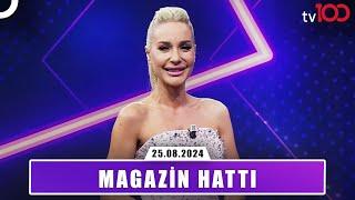 Magazin Hattı l 25 Ağustos 2024