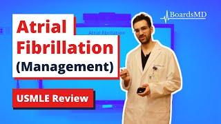 Atrial Fibrillation (Mgmt) | USMLE Cardiology | @BoardsMD