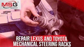 How to repair Lexus and Toyota mechanical steering racks