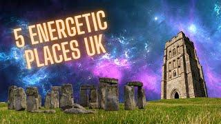 5 UK's Spiritual Places With Positive Energy