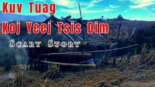 Scary Story​ -​ Kuv​ Tuag​ Ces​ Koj​ Yeej​ Tsis​ Dim 17-07-2024