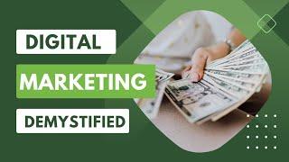 Digital Marketing Demystified: A 5-Minute Guide