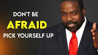 Don't Be Afraid - Pick Yourself Up - Les Brown Motivational Speech #lesbrownmotivation #lesbrown