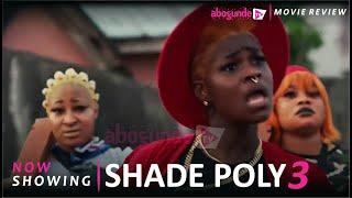 Shade Poly 3 - Yoruba Movie 2024 Drama Odunlade Adekola, Arinola Odubela, Vicky Kolawole