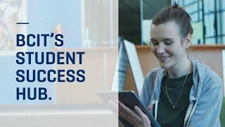 Introducing BCIT's Student Success Hub