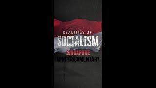 The Reality of #Socialism: #Singapore | Mini-Documentary