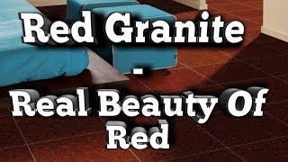 Red Granite - A Product With Real Beauty of Red Color