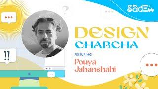 DESIGN CHARCHA with Pouya Jahanshahi | International Collaborations & Research Initiatives