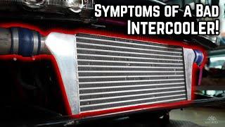 Signs & Symptoms of a Bad Intercooler!