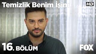 Temizlik Benim İşim 16. Bölüm