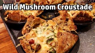 Foraging Mushrooms and Making Wild Mushroom Croustade