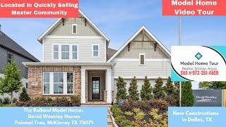 David Weekley Homes Rolland Model - Painted Tree, McKinney TX | New Homes Selling Fast #TXRealtor