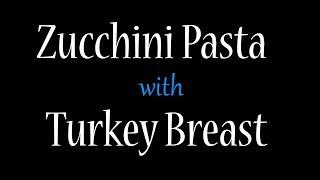 Din-din with Jin-Jin Episode 3: Zucchini Pasta with Turkey Breast