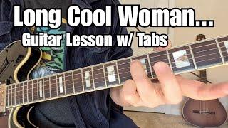 LONG COOL WOMAN The Hollies GUITAR LESSON + Tutorial w/ TAB (Epic Rock n Roll Intro!) + Full Song