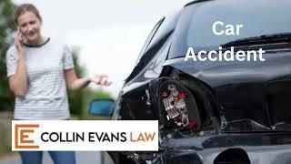 Collin Evans Law - Car Accidents - Facing Car Accidents and Crashes