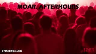 MOAR. Afterhours S2E1 - Mixed By Rob Ribbelink