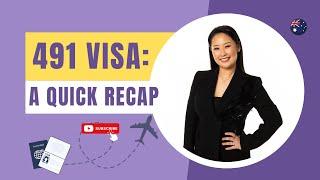 491 Visa Recap: Requirements, Process, and Key Highlights