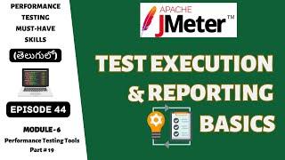 Ep 44 | PT Tools | JMeter Test Execution & Reporting Basics | Telugu