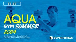 Aqua Gym Summer 2024 (128 bpm/32 Count) 60 Minutes Mixed Compilation for Fitness & Workout