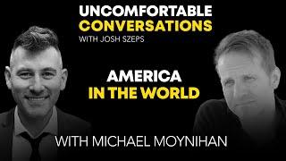 America in the World: A Live-Streamed Dialog with Michael Moynihan