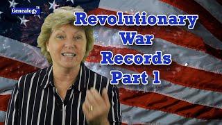 Revolutionary War Records for Genealogy Research - Part 1