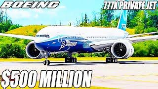 Inside The $500 Million Boeing 777X Private Jet