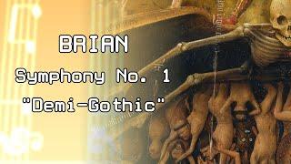 Brian - Symphony No. 1 "Demi-Gothic"