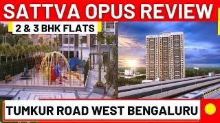 2 BHK & 3 BHK Sattva Opus Ready to Move Apartment Kempegowdanagar West Bangalore Review ️9810017128