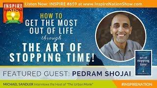  DR PEDRAM SHOJAI: Get More out of Life by Mastering the Art of Stopping Time! | @PedramShojai