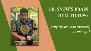 Dr. Snow's Brain Health Tips: Why do we lose memory as we age?