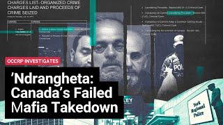 ’Ndrangheta: Italy's Most Powerful Mafia Infiltrated Canada