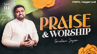 PRAISE AND WORSHIP | EPISODE-04 | DAVIDSAM JOYSON | FGPC NAGERCOIL