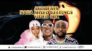 AFROBEATS NAIJA MIXED FEELINGS | DJ UNBEATABLE | DAVIDO | AYRA STARR | OLAMIDE | ASAKE | CRAYON