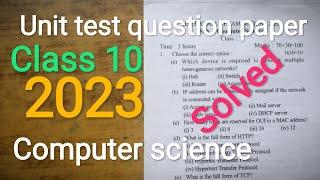 Class 10 unit test Computer Science question paper 2023 with complete solutions SEBA