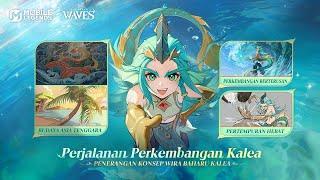 Perjalanan Perkembangan Kalea | Konsep Reka Bentuk Wira | Wira Baharu  | Mobile Legends: Bang Bang