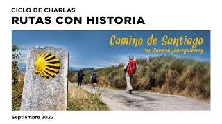 Ciclo de charlas: Rutas con historia: Camino de Santiago