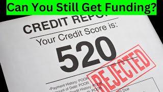 Will The Bank Still Fund Your Business With a Low Credit Score?