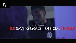 HER SAVING GRACE | OFFICIAL TRAILER