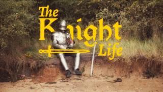 The Knight Life