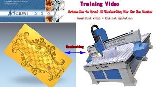 Artcam Training How to Create 3D Woodworking For Our Cnc Router