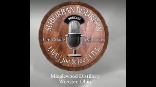 Suburban Bourbon S3:E5 @ Minglewood Distillery