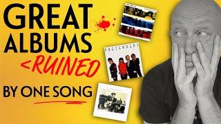 GREAT Albums RUINED by ONE Song