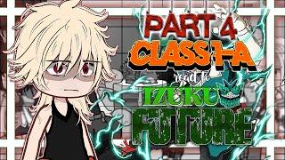 CLASS 1-A react to DEKU future || My Hero Academia reacts || PART 3/5️┃READ DESC!・゜