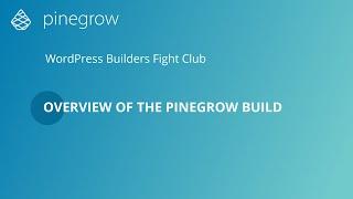 WP Builders Fight Club - Overview of the Pinegrow Build