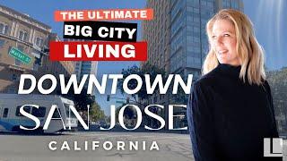 Living in Downtown San Jose: Best Neighborhoods, Real Estate and More! | The Locals Team