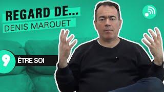 Regard de Denis Marquet - Septembre 2023