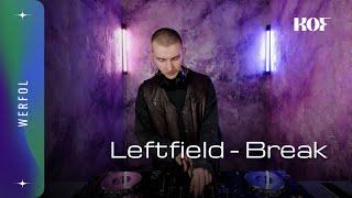 Leftfield - Break Mix with Werfol | Live in Utero #13