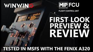 WinWing FCU - First Look Preview & FULL REVIEW - Tested IN MSFS with the Fenix A320!